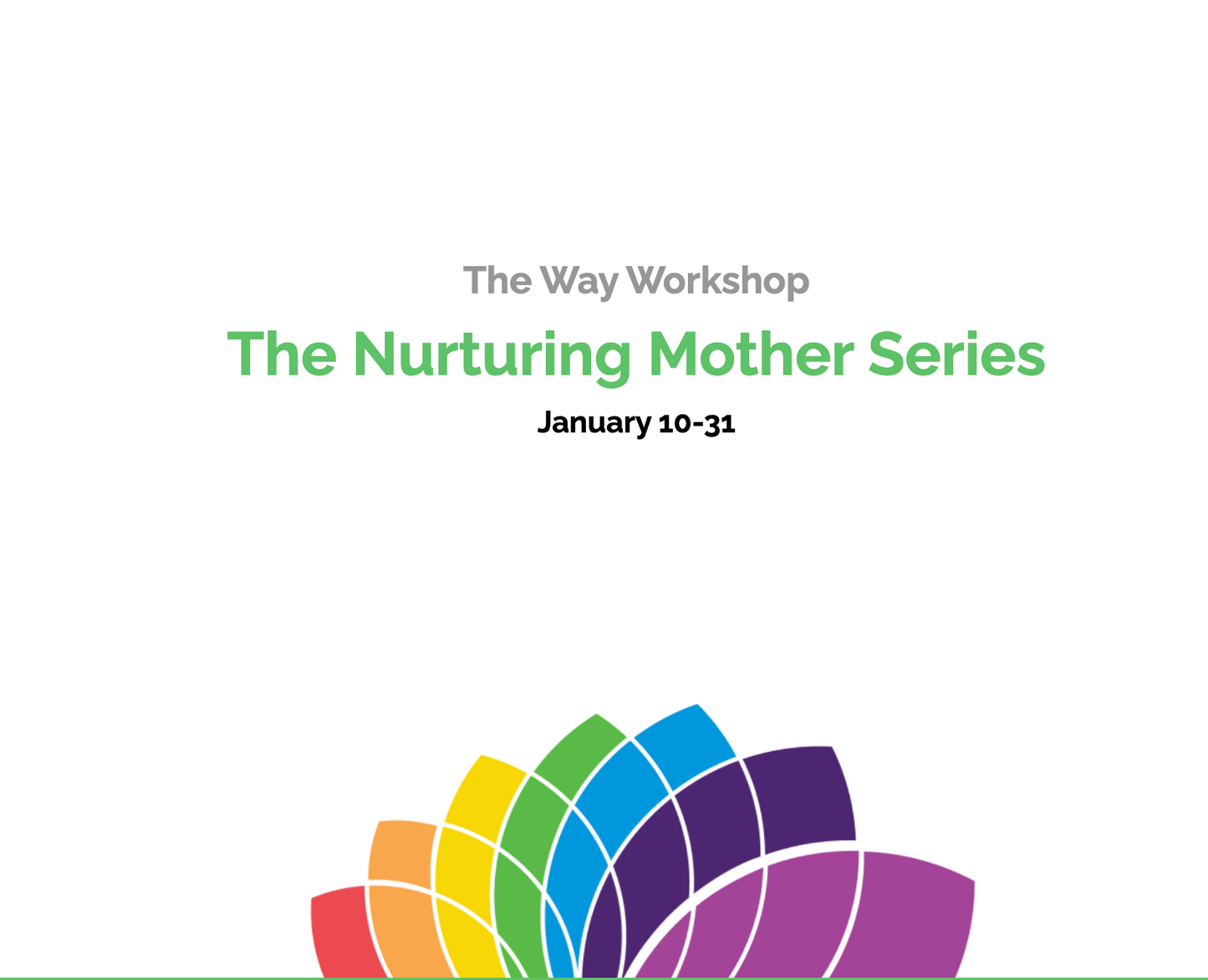 The Way Workshop | The Nurturing Mother Series